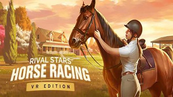 家族传奇：马术 VR 冠军之路（Rival Stars Horse Racing: VR Edition）