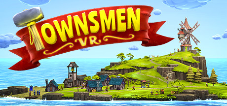 steamPC VR游戏：《家园VR》Townsmen VR vr game crack 即时战略VR游戏
